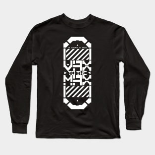 Vax to the max Long Sleeve T-Shirt